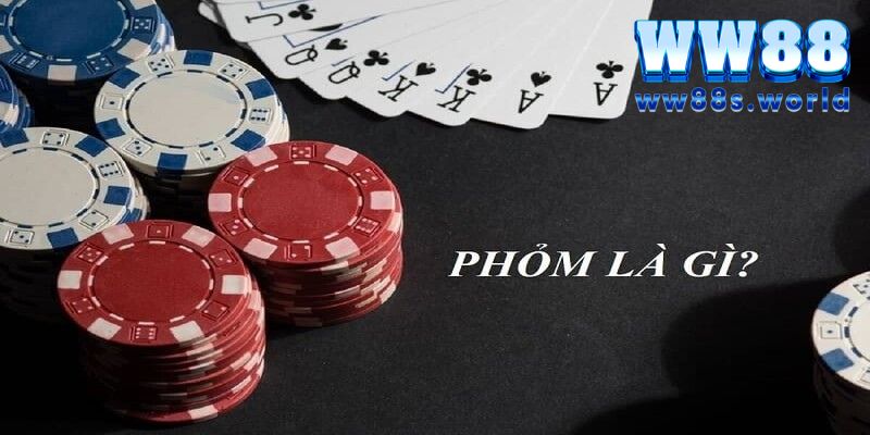 BÀI PHỎM WW88 - HƯỚNG DẪN CÁCH CHƠI CHI TIẾT NHẤT 2 Bài phỏm lả là gì?