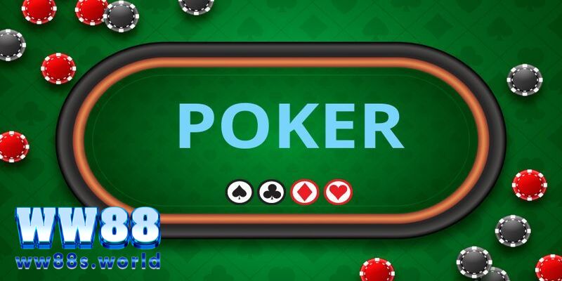 Poker Tại WW88 Hướng Dẫn Chi Tiết Cách Chơi Cho Newbie 2 Tìm hiểu về luật chơi game bài poker