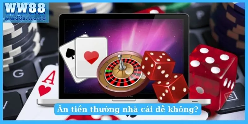 Cách Chơi Casino Luôn Thắng Tại WW88 Dành Cho Newbie 2 Ăn tiền thường nhà cái dễ không?