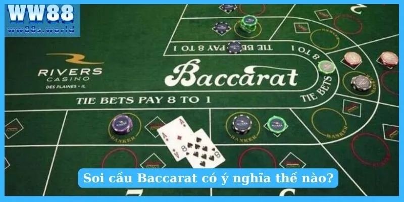 Phương Pháp Soi Cầu Baccarat Ăn Đậm Tiền Thưởng 2 Soi cầu Baccarat có ý nghĩa thế nào?