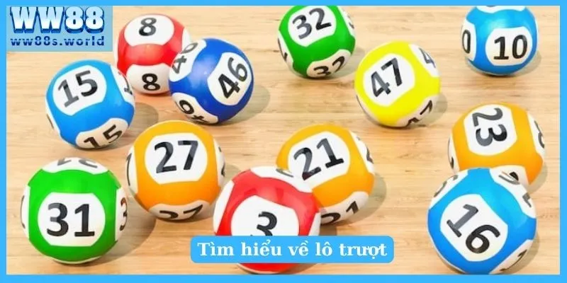 Khám phá về lô trượt và cách bắt lô hay từ cao thủ 2 Tìm hiểu về lô trượt